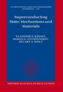 Superconducting State: Mechanisms and Materials (International Series of Monographs on Physics)