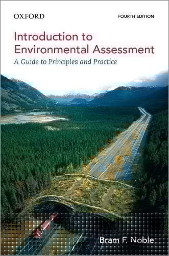 Introduction to Environmental Assessment 4th Edition: A Guide to Principles and Practice