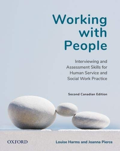 Working with People: Communication Skills for Reflective Practice, Second Canadian Edition
