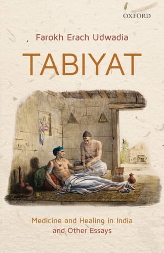 Tabiyat: Medicine and Healing in India and Other Essays