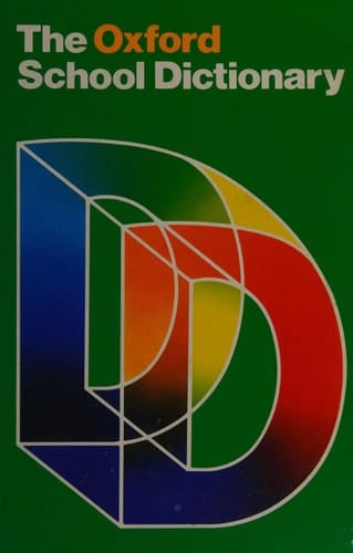 The Oxford School Dictionary: The Popular Lower Secondary School Dictionary