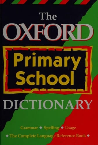 The Oxford Primary School Dictionary