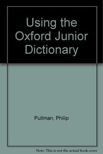 Using "The Oxford Junior Dictionary"