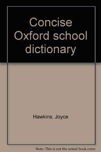 Concise Oxford school dictionary