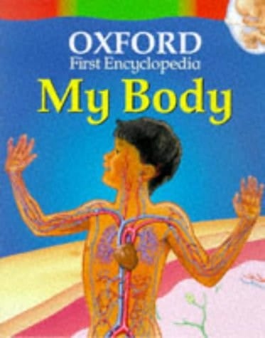 My Body (Oxford First Encyclopaedia)
