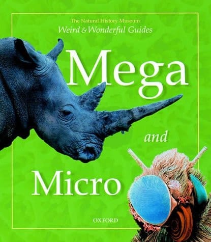 Mega and Micro (Weird & Wonderful)
