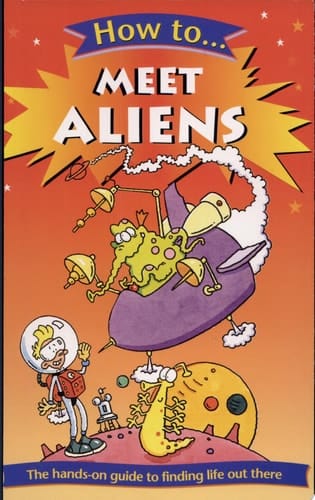 How to Meet Aliens