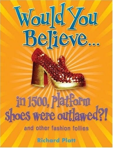 Would You Believe...in 1500, Platform Shoes Were Outlawed?