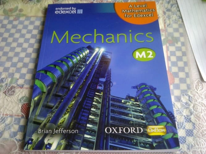 A Level Mathematics for Edexcel M2. Mechanics