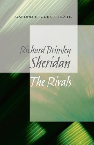 The Rivals. Richard Brinsley Sheridan (Oxford Student Texts)