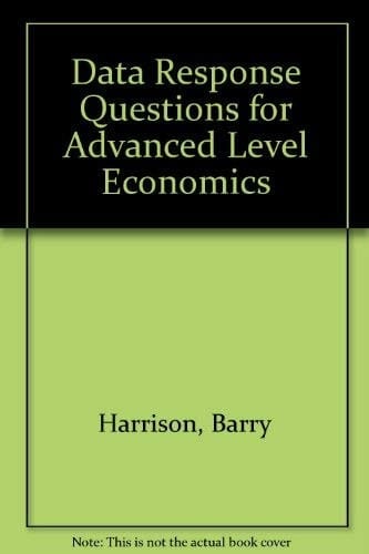 Data Response Questions for A-level Economics: Model Answers