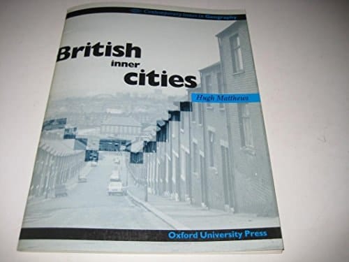 British Inner Cities (Contemporary Issues in Geography)