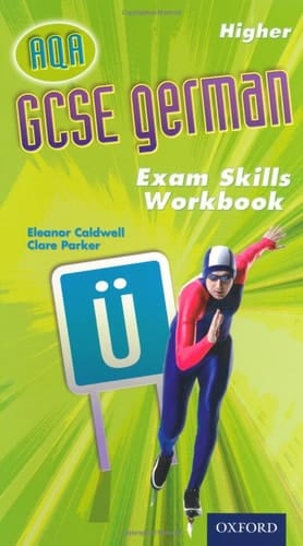 GCSE German for AQA Exam Skills Workbook and CD-ROM Higher