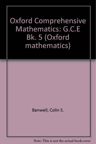 Oxford Comprehensive Mathematics: Pupils' Books: Book 5: GCE (1977) (Oxford Mathematics)