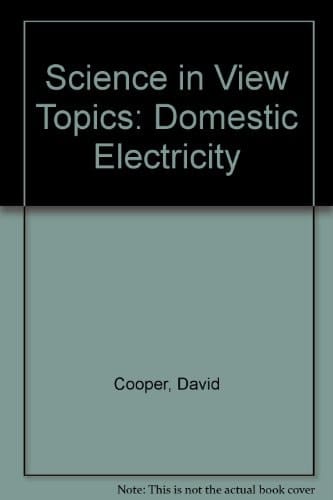 Science in View Topics: Domestic Electricity (Science in View Topics)