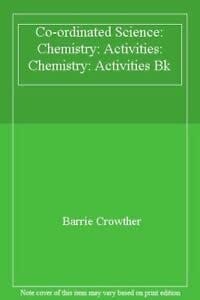 Co-ordinated Science Chemistry, Activities Book (Co-ordinated Science)