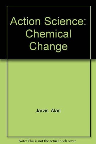 Action Science: Chemical Change (Action Science)