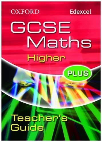 Oxford GCSE Maths for Edexcel: Higher Plus Teacher's Guide