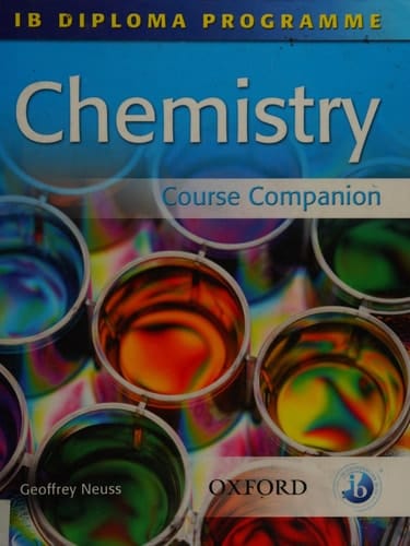 IB Chemistry Course Companion: International Baccalaureate Diploma Programme (International Baccalaureate Course Companions)