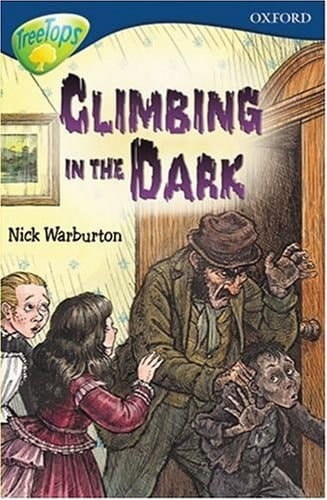 Oxford Reading Tree: Stage 14: TreeTops: Climbing in the Dark