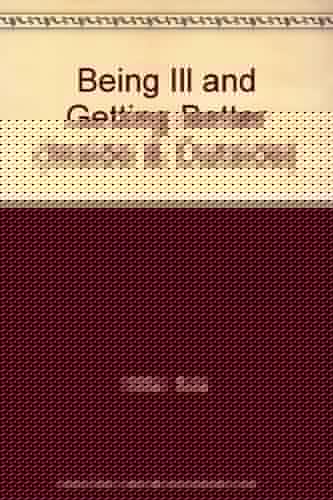 Being Ill and Getting Better (Inside & Outside)