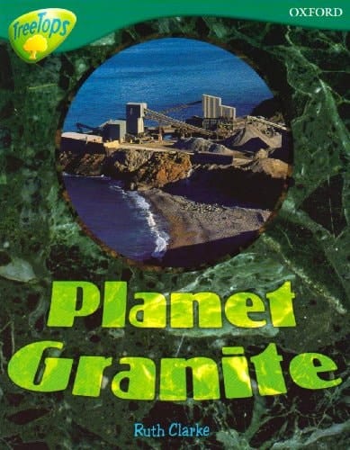 Oxford Reading Tree: Level 16: Treetops Non-Fiction: Planet Granite