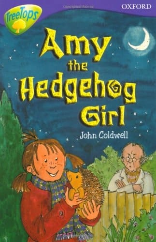 Oxford Reading Tree: Stage 11: TreeTops Stories: Amy the Hedgehog Girl