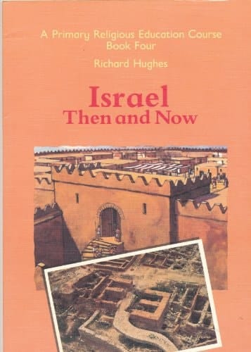 A Primary Religious Education Course: Book 4: Israel Then and Now (1985) (Primary Religious Education Course)
