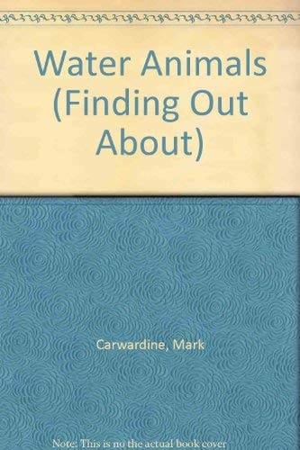 Finding Out About...: Water Animals