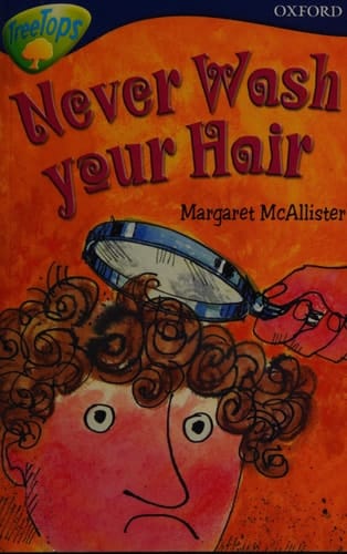 Oxford Reading Tree: Stage 14: TreeTops: More Stories A: Never Wash Your Hair