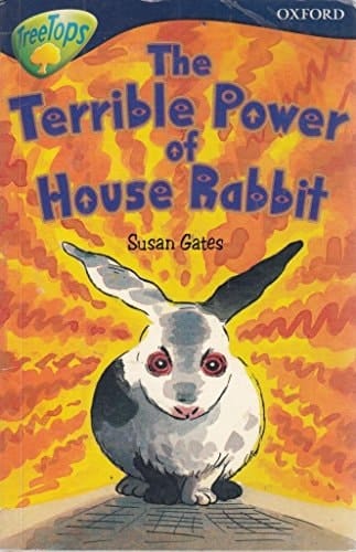 Oxford Reading Tree: Stage 14: TreeTops: More Stories A: the Terrible Power of House Rabbit