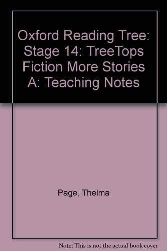 Oxford Reading Tree: Stage 14: TreeTops: More Stories A: Fiction: Teaching Notes