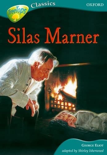 Oxford Reading Tree: Stage 16B: TreeTops Classics: Silas Marner