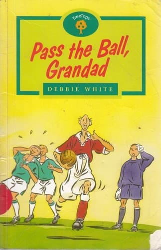 Oxford Reading Tree: Stage 12: TreeTops: Pass the Ball, Grandad