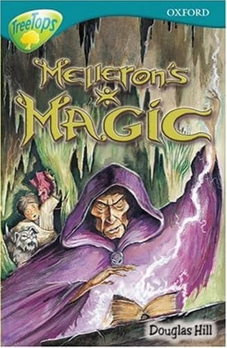 Oxford Reading Tree: Stage 16: TreeTops: Melleron's Magic