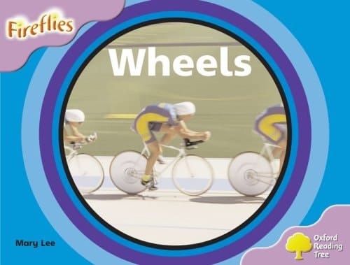 Oxford Reading Tree: Stage 1+: Fireflies: Wheels