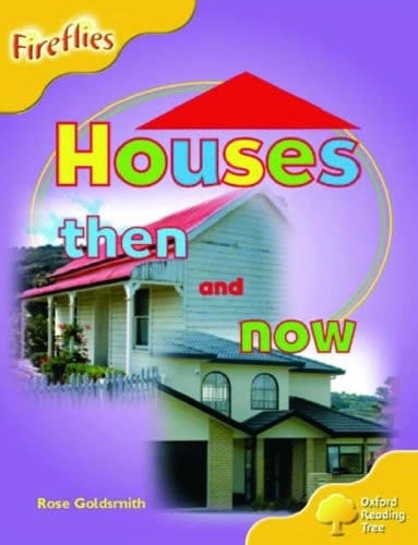 Oxford Reading Tree: Stage 5: Fireflies: Houses Then and Now