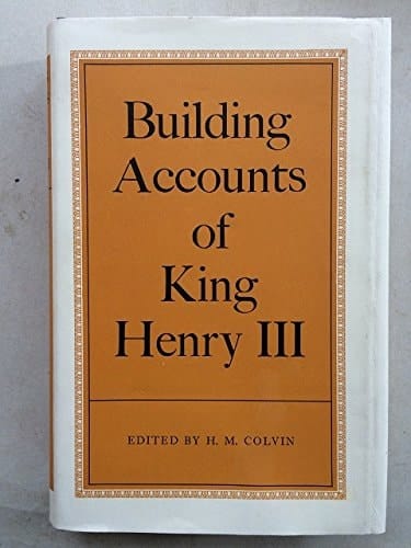 Building accounts of King Henry III;