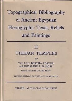 Topographical Bibliography of Ancient Egyptian Hieroglyphic Texts, Statues, Reliefs and Paintings Volume II: Theban Temples