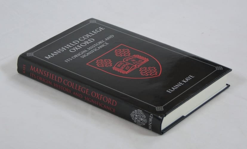 Mansfield College, Oxford: Its Origin, History, and Significance