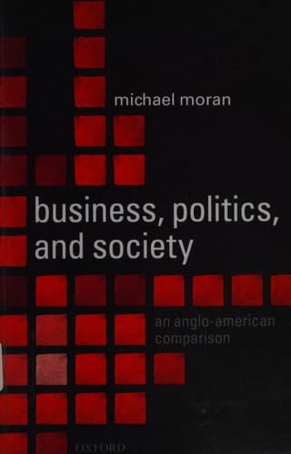 Business, Politics, and Society: An Anglo-American Comparison