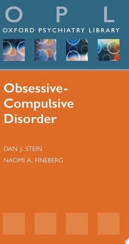 Obsessive-Compulsive Disorder (Oxford Psychiatry Library Series)