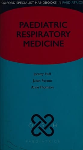 Paediatric Respiratory Medicine (Oxford Specialist Handbooks series in Paediatrics)