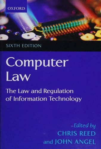 Computer Law: The Law and Regulation of Information Technology