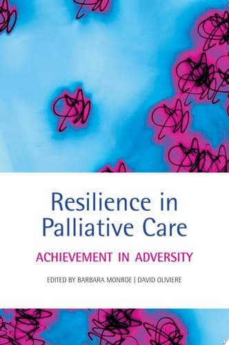 Resilience in Palliative Care: Achievement in Adversity