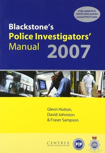 Blackstone's Police Investigators' Manual 2007