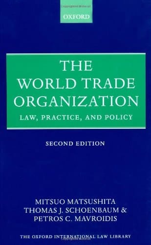 The World Trade Organization: Law, Practice, and Policy (Oxford International Law Library)