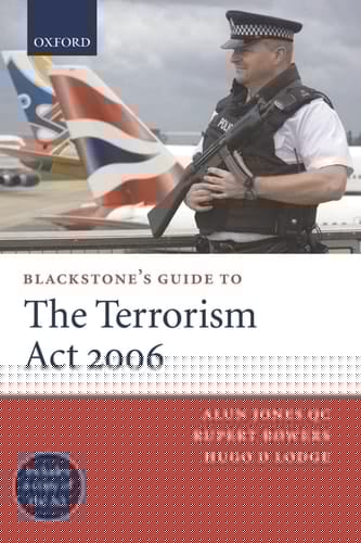 Blackstone's Guide to the Terrorism Act 2006 (Blackstone's Guides)