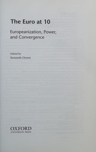 The Euro at Ten: Europeanization, Power, and Convergence