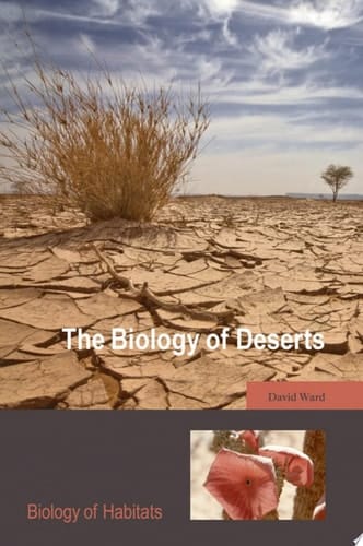 The Biology of Deserts (Biology of Habitats Series)